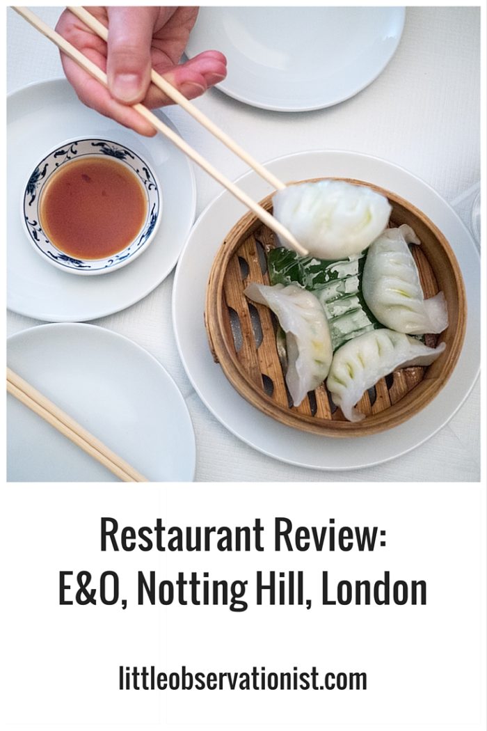 An Asian Lunch at E&O in Notting Hill Little Observationist